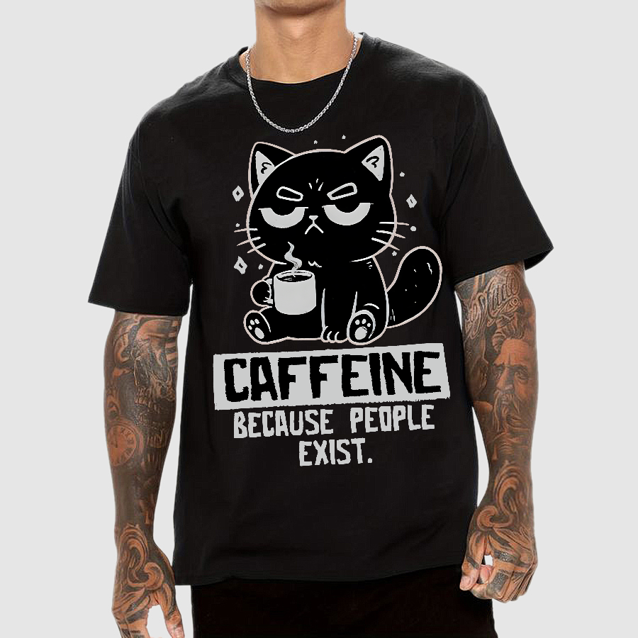 Caffeine Because People Exist Geek T-Shirt