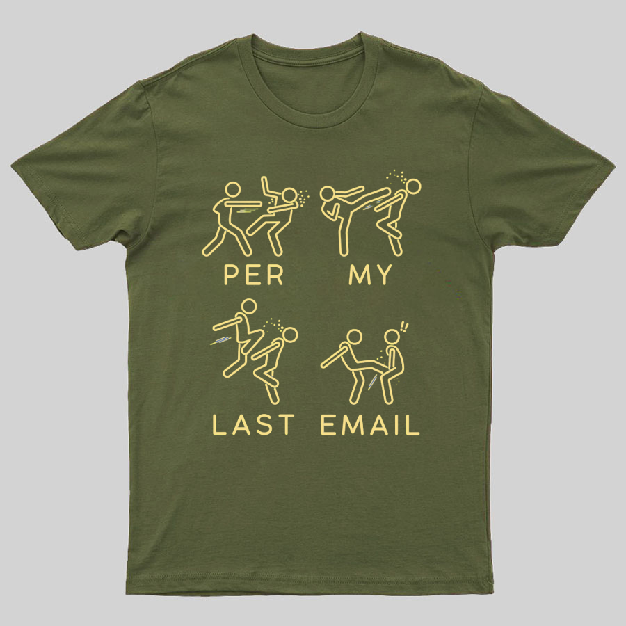 Per My Last Email Geeky T-Shirt