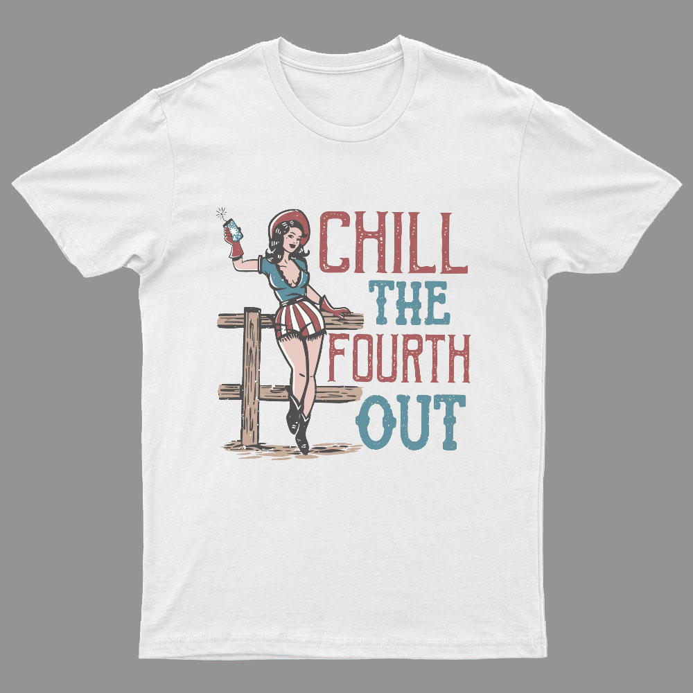 Chill The Fourth Out, 4th of July Nerdy T-Shirt