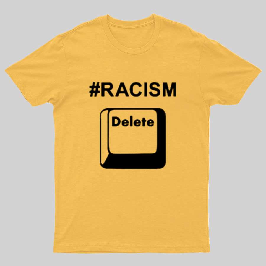 Delete Racism Now Geeky T-Shirt