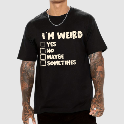 I'm Weird Geek T-Shirt