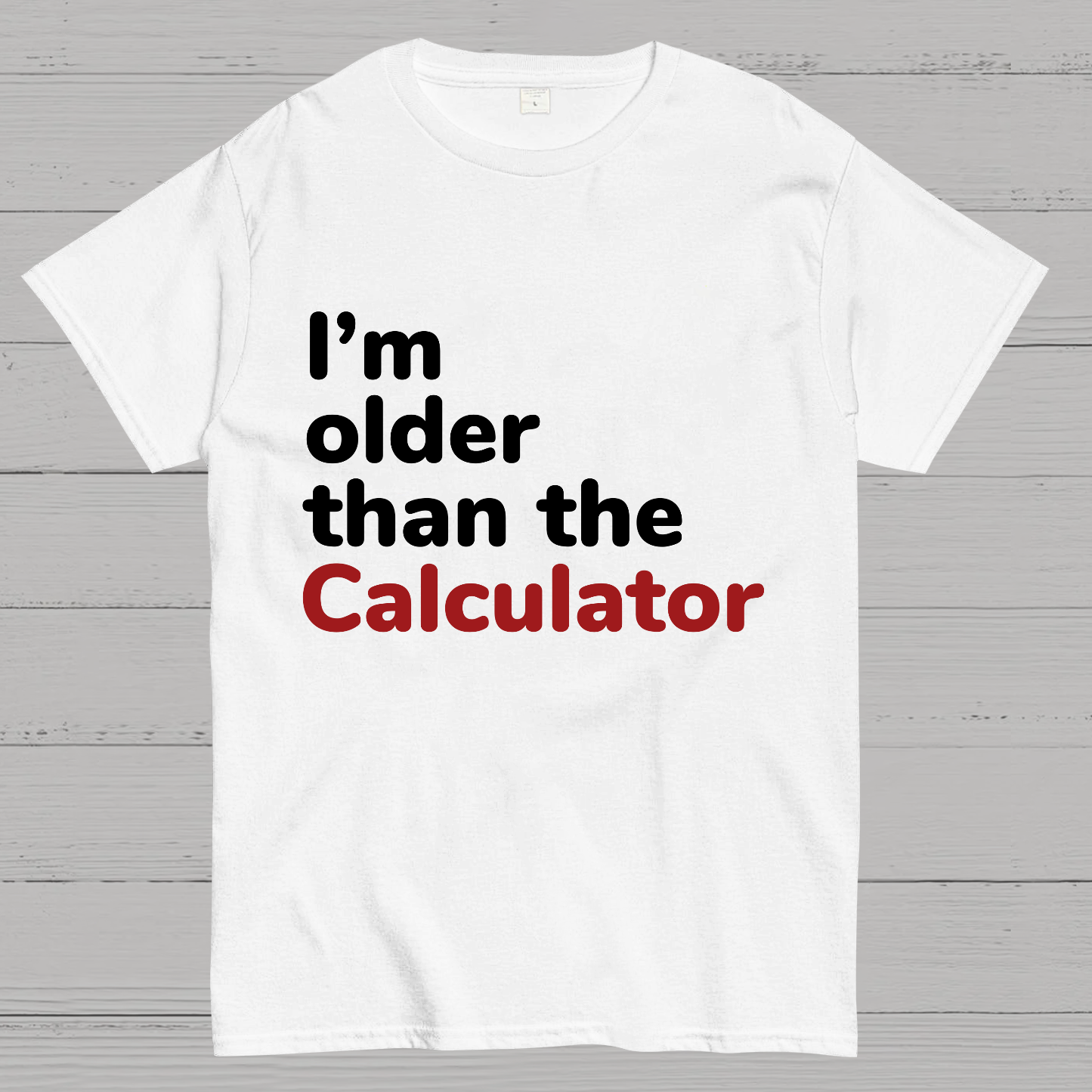 I‘m Older Than The Calculator Nerdy T-Shirt