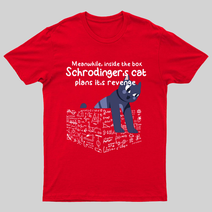 Schrodinger's Cat Funny Geeky T-Shirt