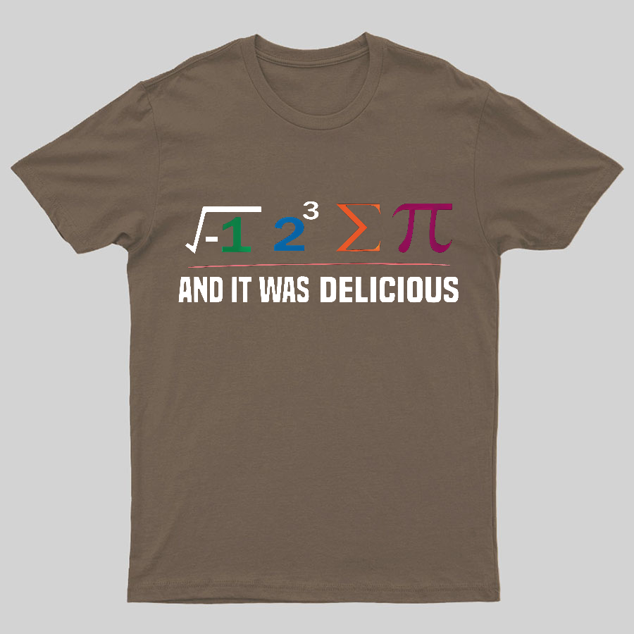 I Ate Some Pie And It Was Delicious I Ate Some Pi Math Geeky Tee
