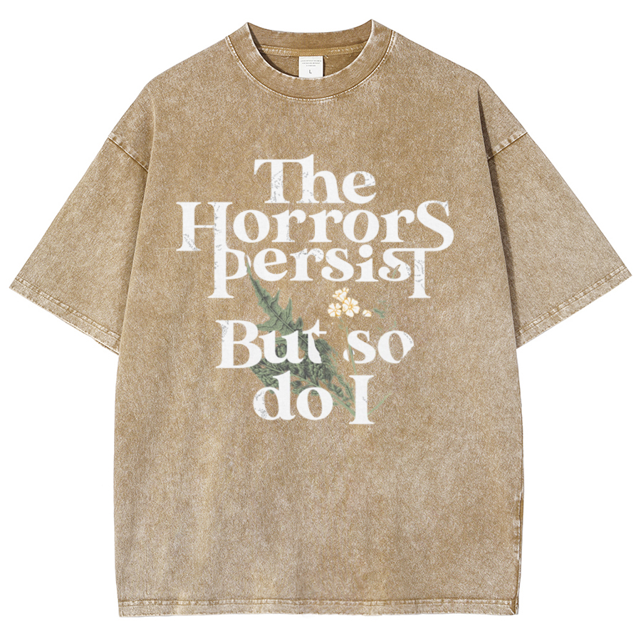 The Horrors Persist But So Do I Vintage Distressed T-shirt