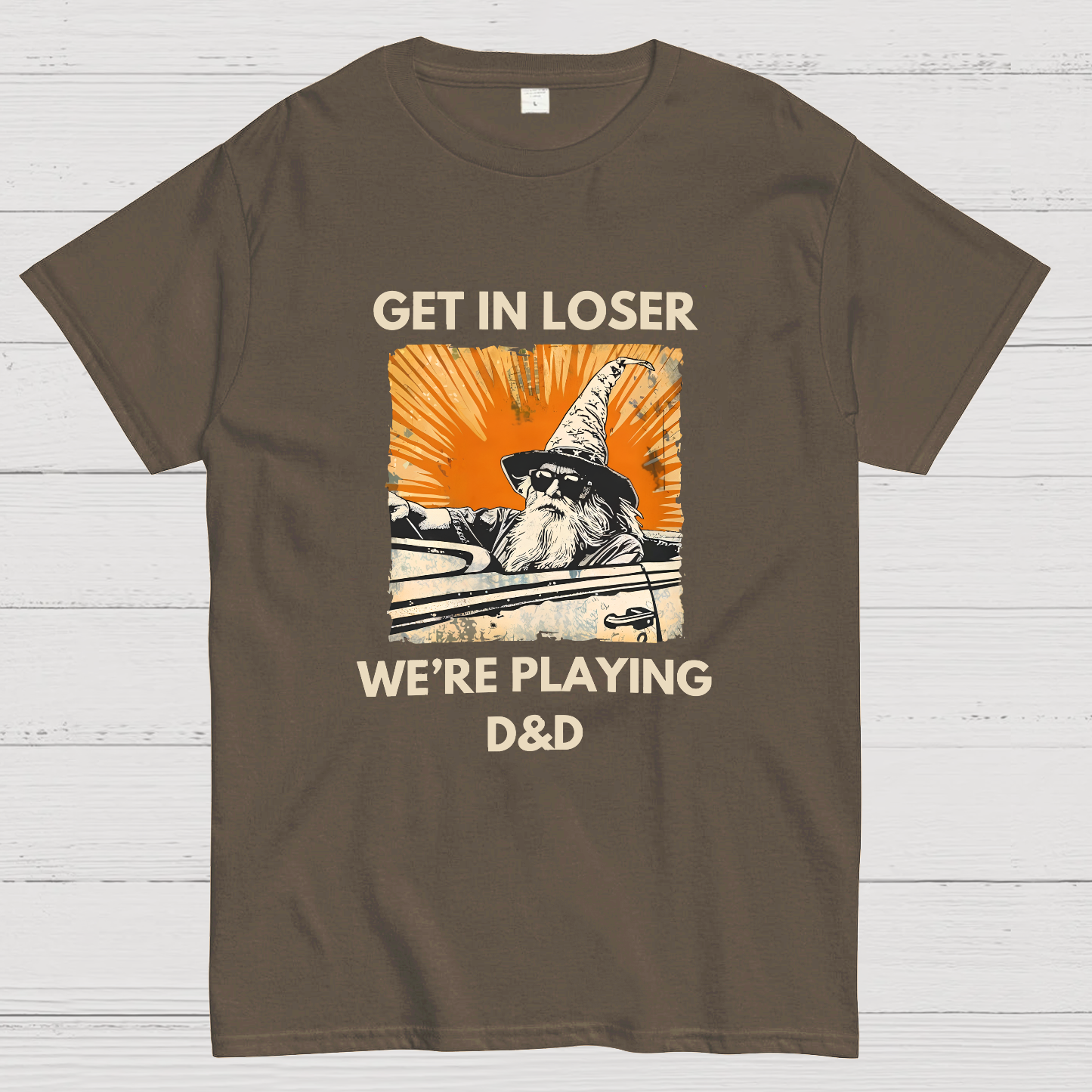 Get In Loser We're Playing Dnd Dungeon Master Geeky T-Shirt