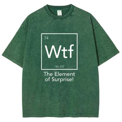 Wtf - The Element of Surprise Funny Science Vintage Distressed T-shirt