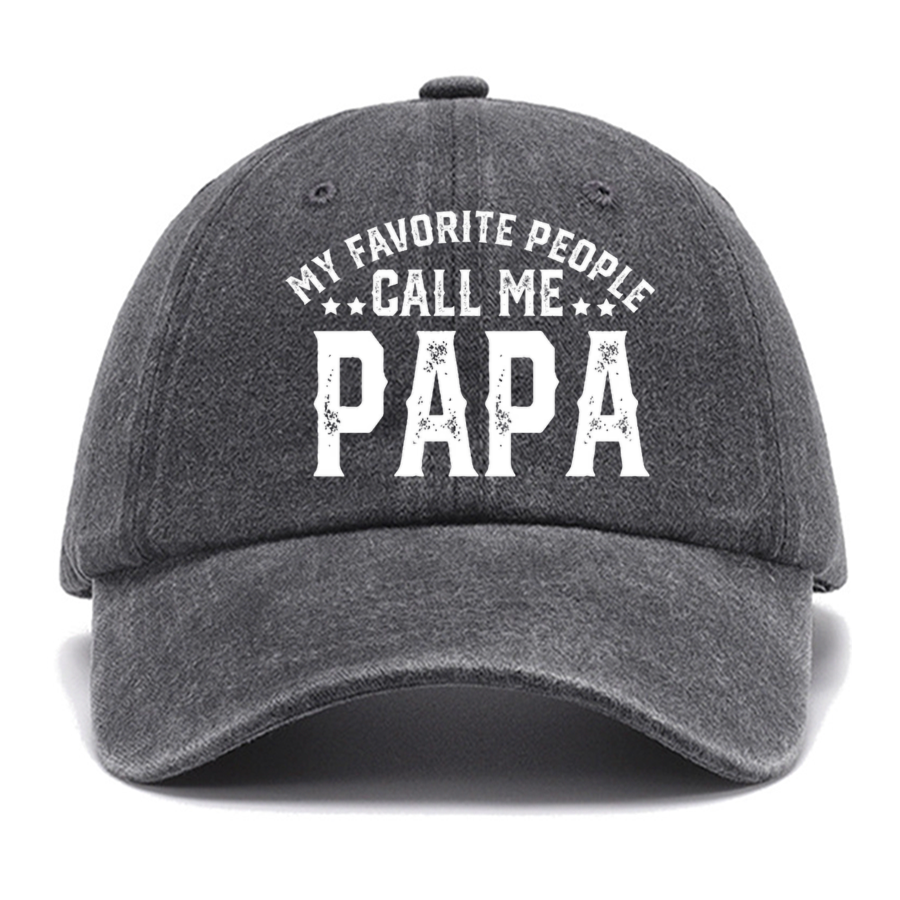 My Favorite People Call Me Papa Cotton Hat, Dad Gift