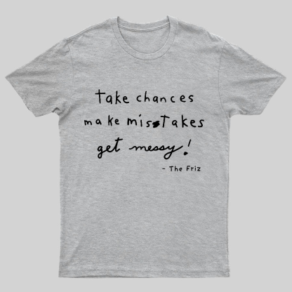 The Frizz Inspirational Quotation Science Geeky T-Shirt