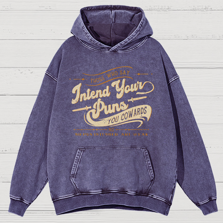 Intend Your Puns You Cowards Vintage Distressed Hoodie