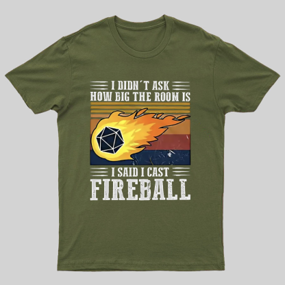 DM I Cast Fireball DND Critical Role Dungeons Dragons Dungeon Master Wizard Geeky T-Shirt