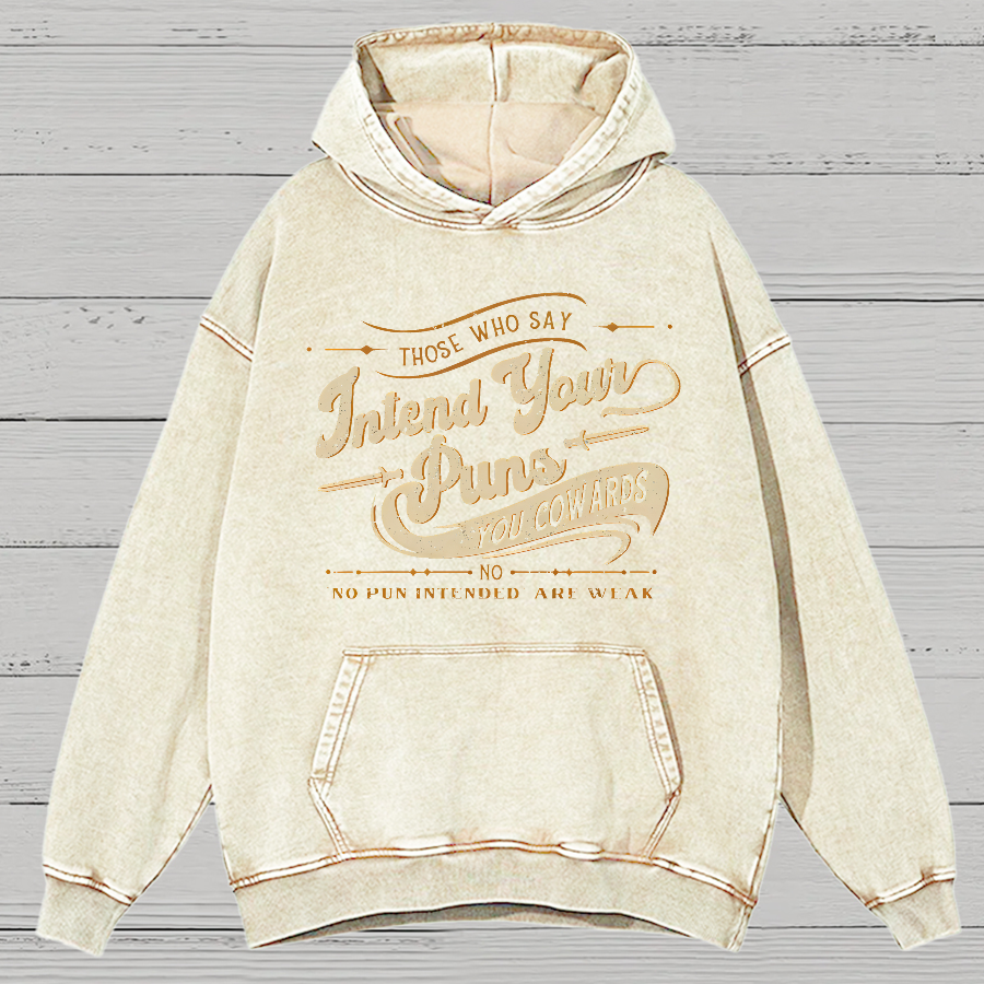 Intend Your Puns You Cowards Vintage Distressed Hoodie