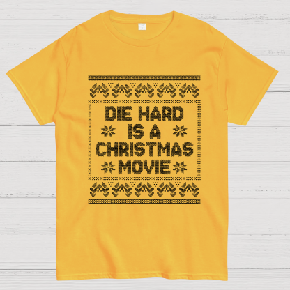 Die Hard Is A Christmas Movie Geek T-Shirt