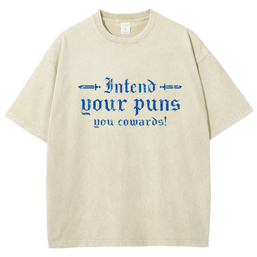 Intend Your Puns You Cowards Vintage Distressed T-shirt