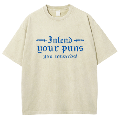 Intend Your Puns You Cowards Vintage Distressed T-shirt