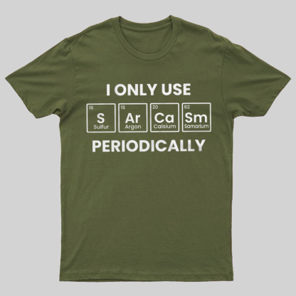 Chemistry Periodic Table Sarcasm Funny Tee