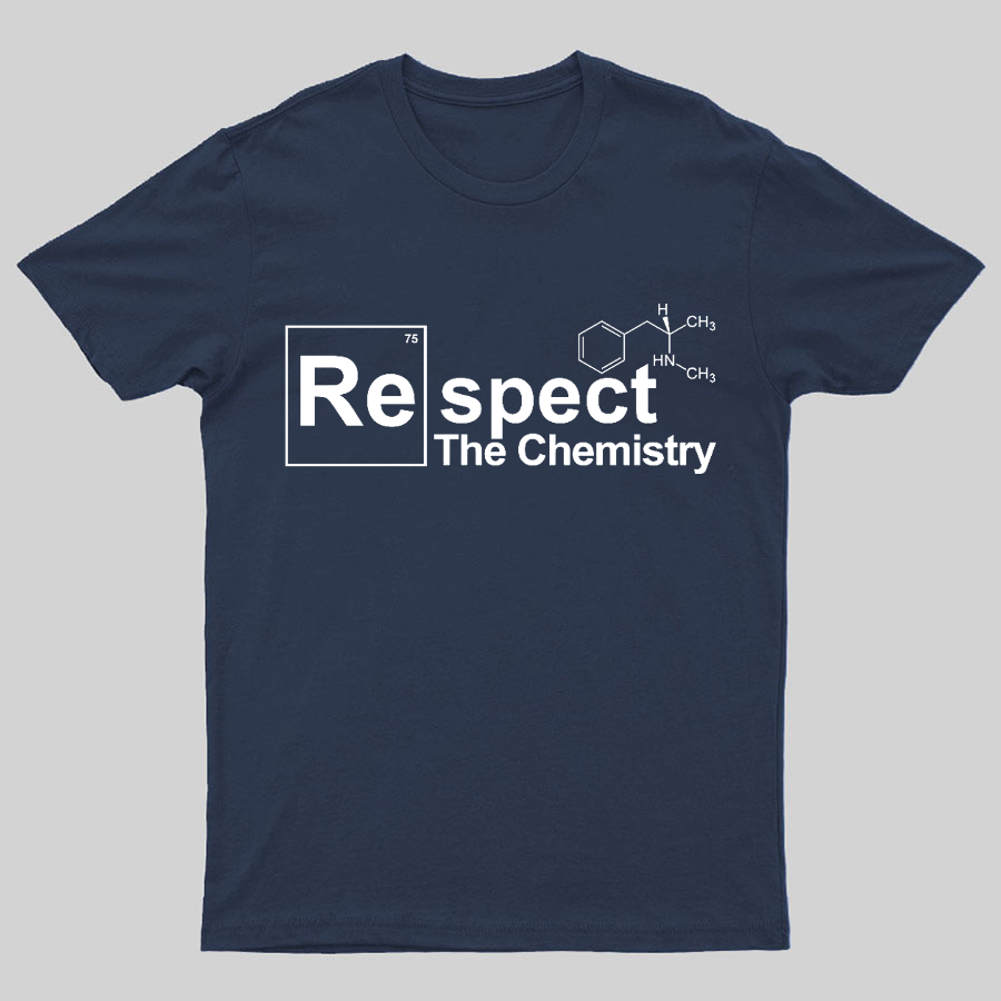 Respect The Chemistry Geeky T-Shirt
