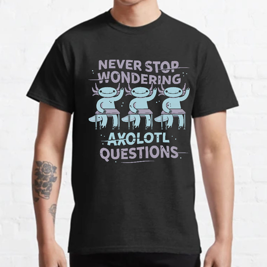 Axolotl Questions Geeky T-Shirt