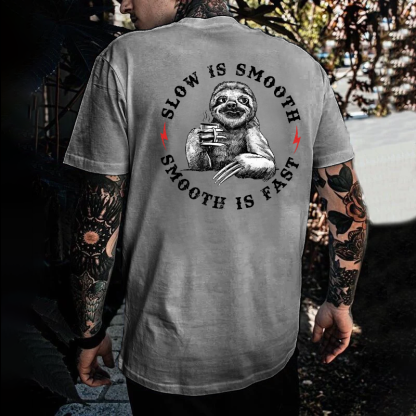 Slow Is Smooth Smooth Is Fast T-shirt