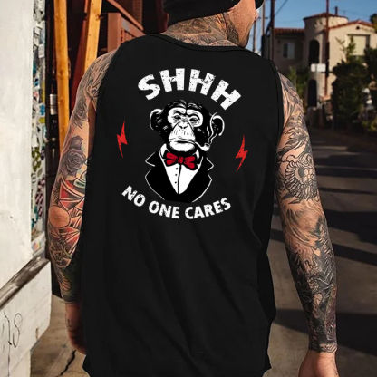 SHHH. NO ONE CARES Tank Top