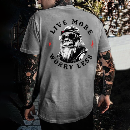 Live More Worry Less T-shirt