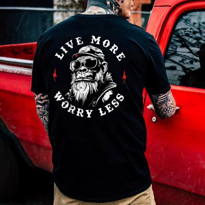 Live More Worry Less T-shirt