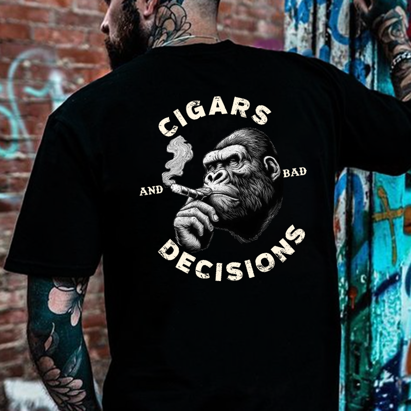Cigars & Bad Decisions T-shirt