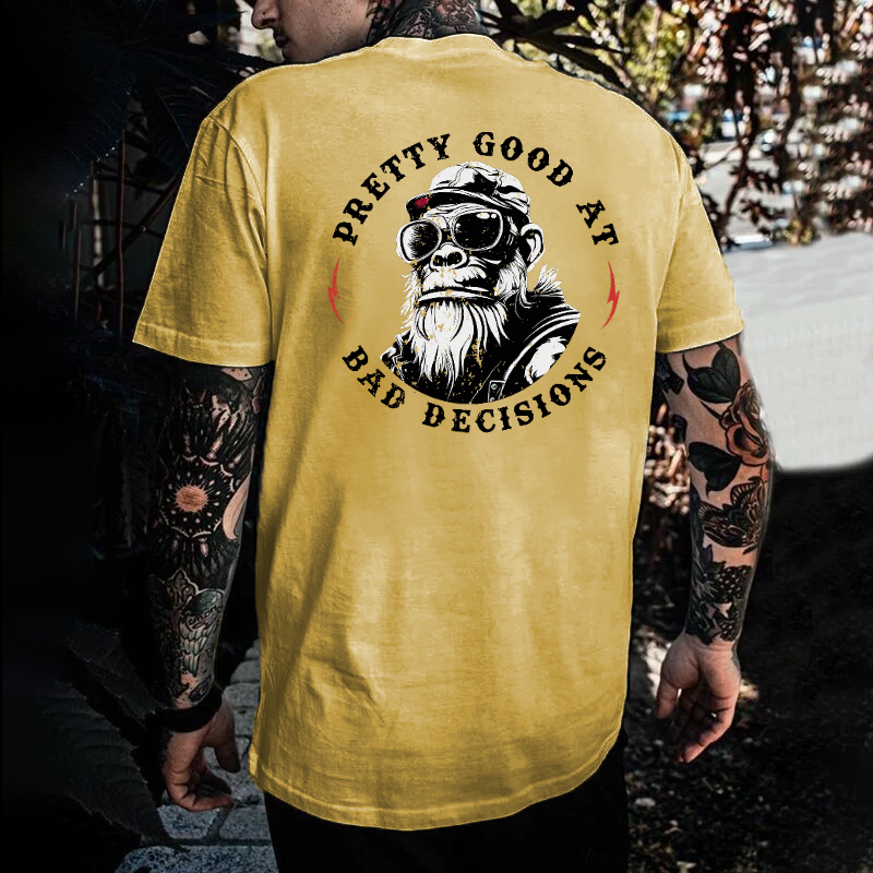 Pretty Good At Bad Decisions T-shirt