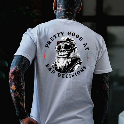 Pretty Good At Bad Decisions T-shirt