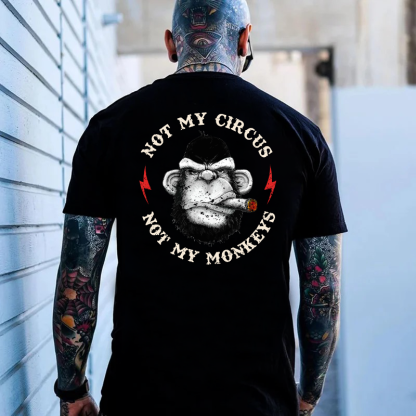 Not My Circus Not My Monkeys Print T-shirt