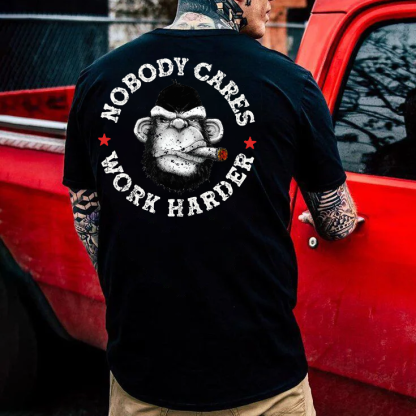Nobody Cares Work Harder T-shirt
