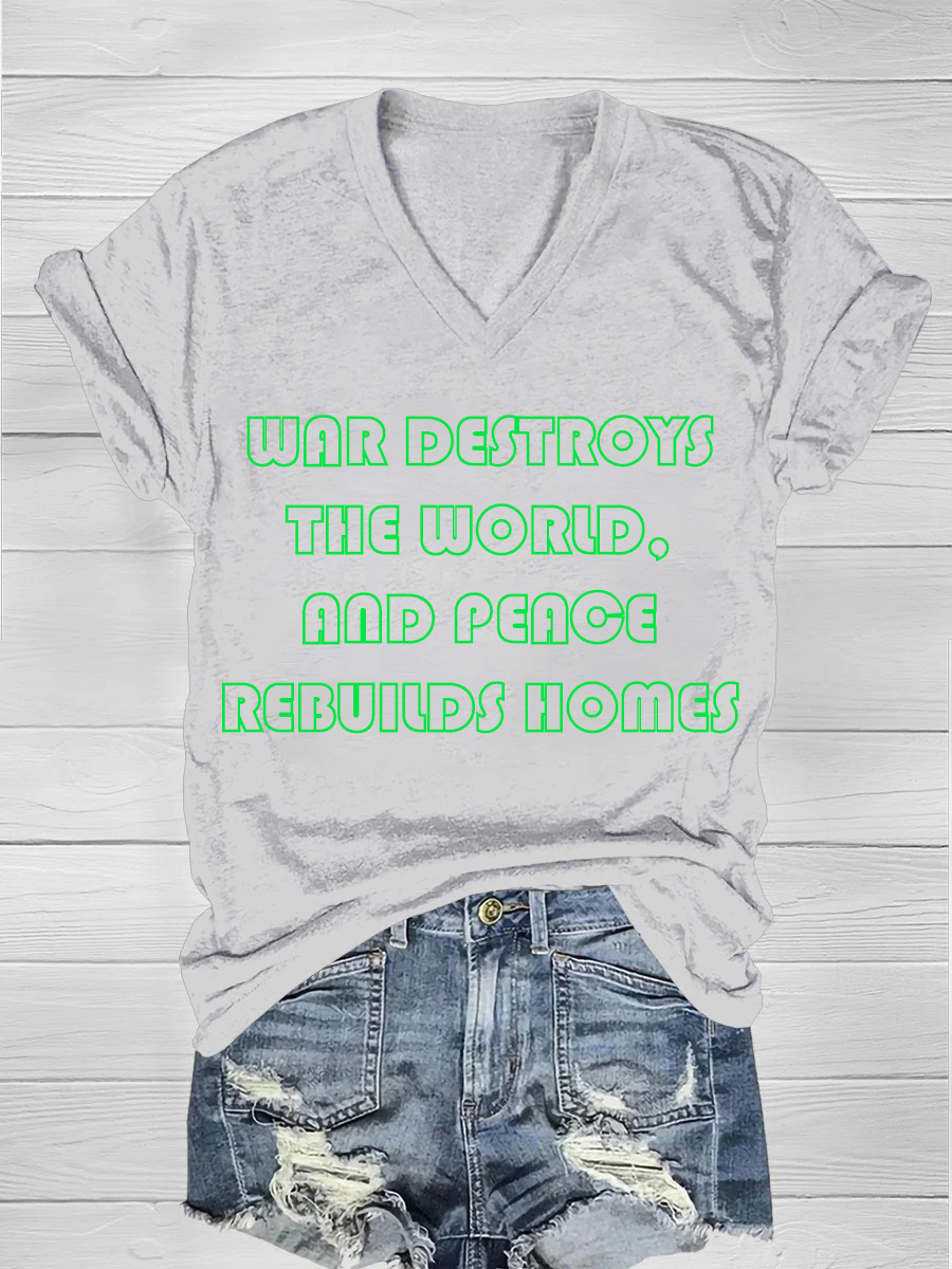 War destroys the world, and peace rebuilds homes