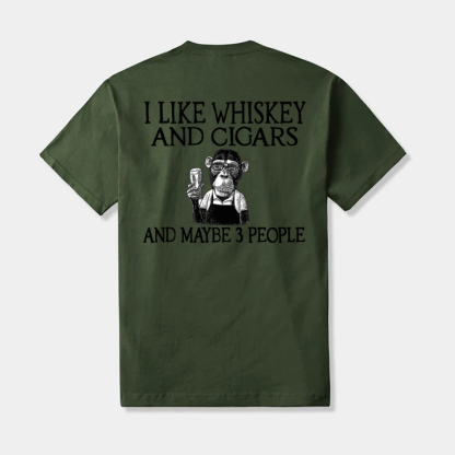 I like Whiskey And Cigars And Maybe 3 People T-shirt