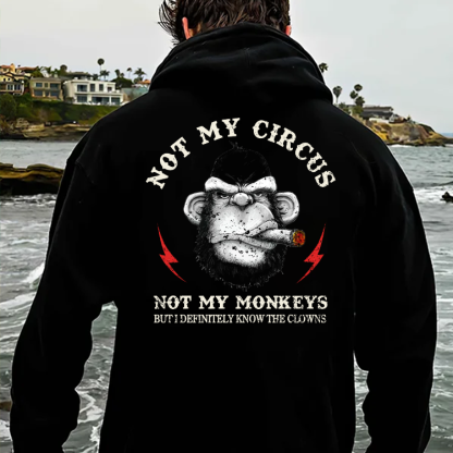 Not My Circus Not My Monkeys But I Know All The Clowns Hoodie