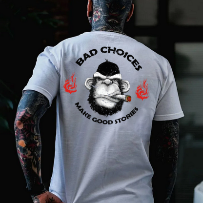 Bad Choices Make Good Stories T-shirt