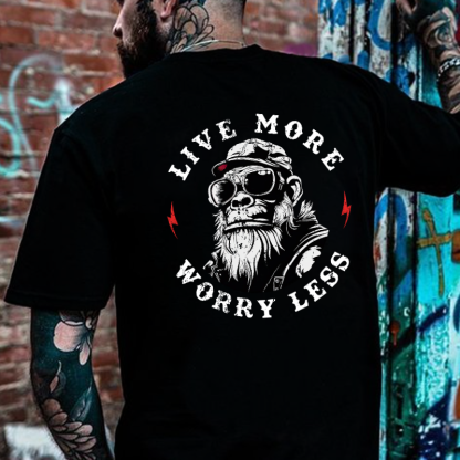 Live More Worry Less T-shirt