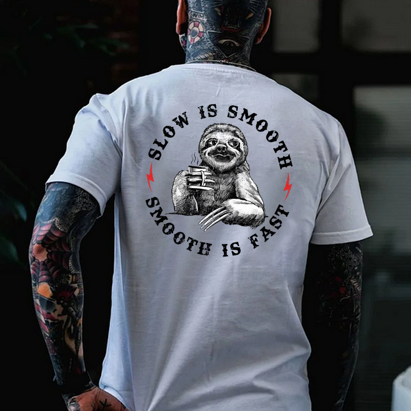 Slow Is Smooth Smooth Is Fast T-shirt