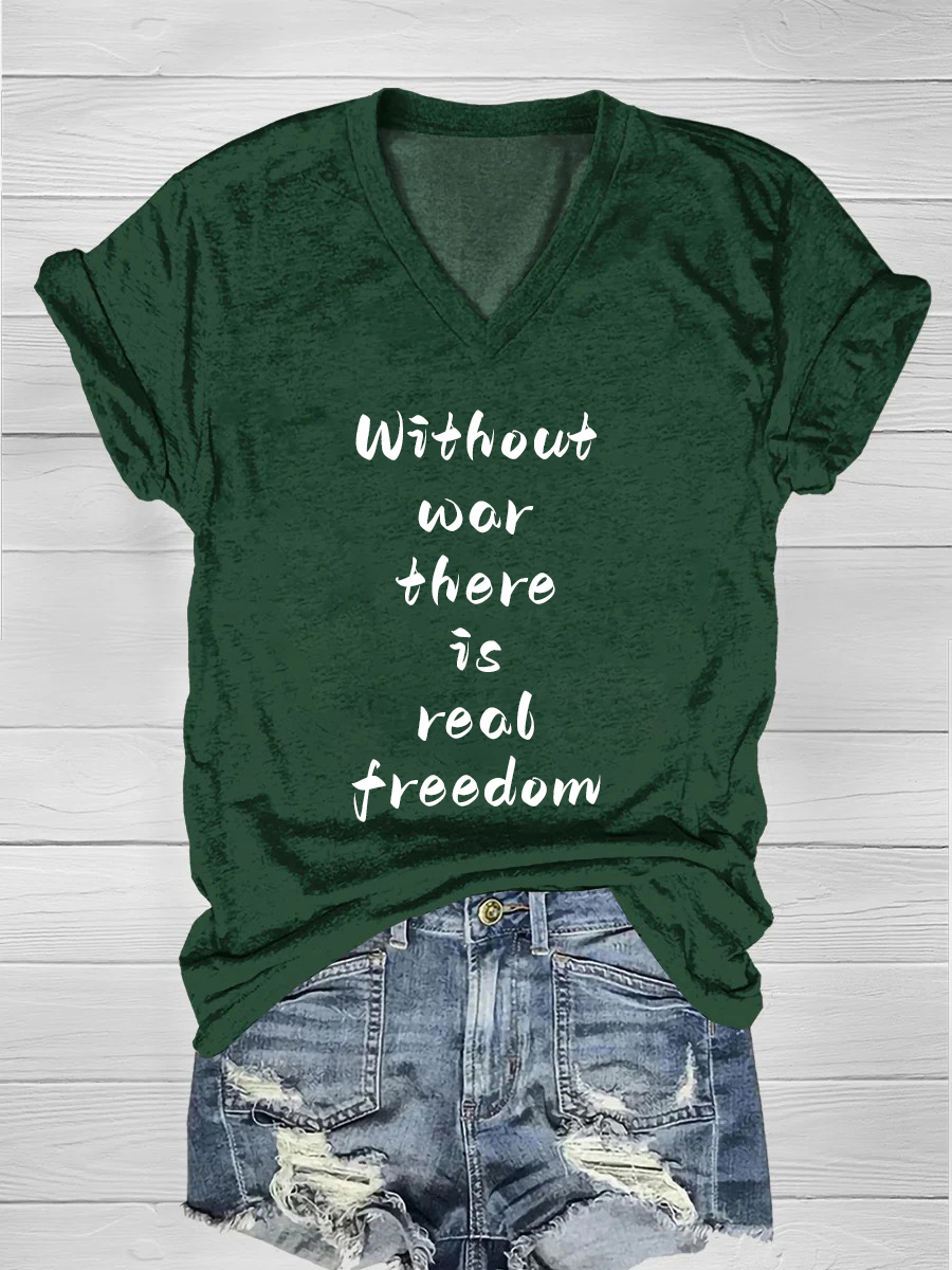 Without war,there is real freedom