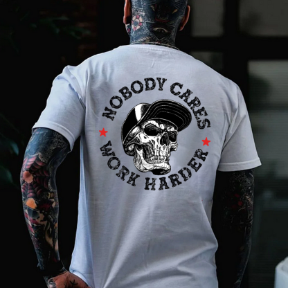 Nobody Cares Work Harder T-shirt