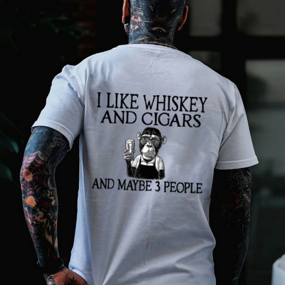 I like Whiskey And Cigars And Maybe 3 People T-shirt
