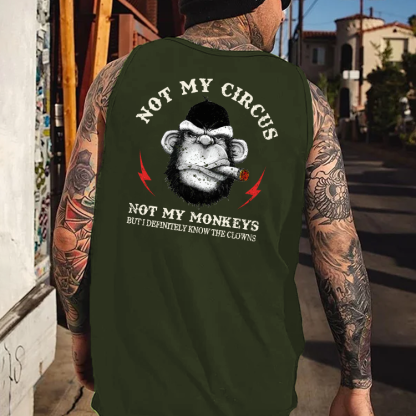 Not My Circus Not My Monkeys But I Know All The Clowns Sarcastic Tank Top