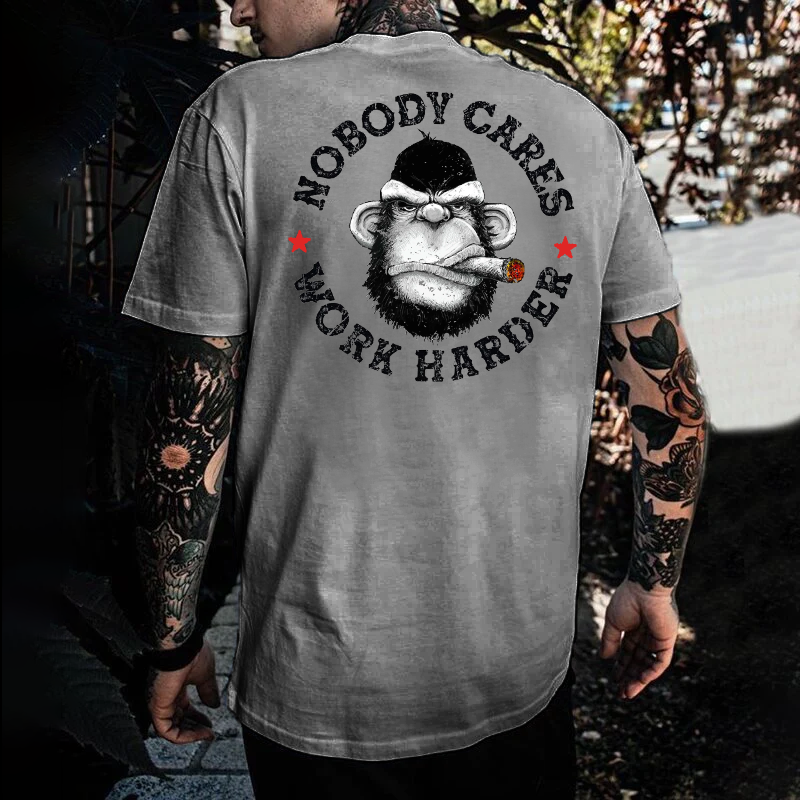 Nobody Cares Work Harder T-shirt