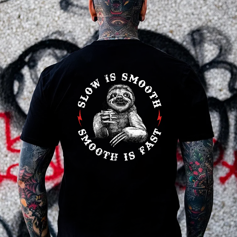 Slow Is Smooth Smooth Is Fast T-shirt