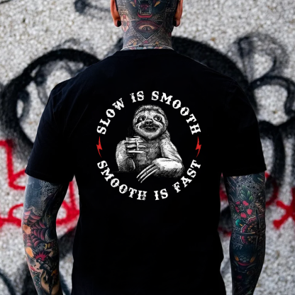 Slow Is Smooth Smooth Is Fast T-shirt
