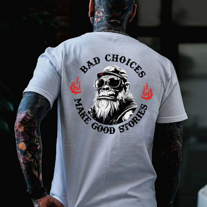 Bad Choices Make Good Stories T-shirt