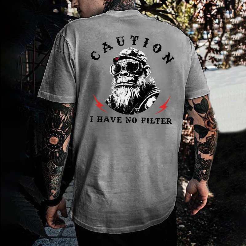 Caution I Have No Filter T-shirt