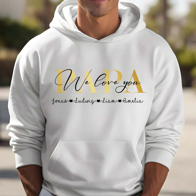 "PAPA we love you" Personalized Father T-Shirt Gift, Cool Dad Sweatshirt
