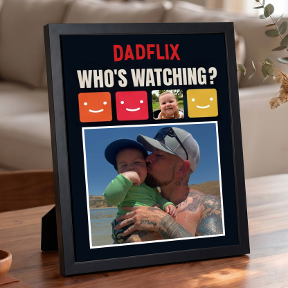 Custom Dadflix "Who's Watching?" Sign Frame - Personalized Father's Day Gift
