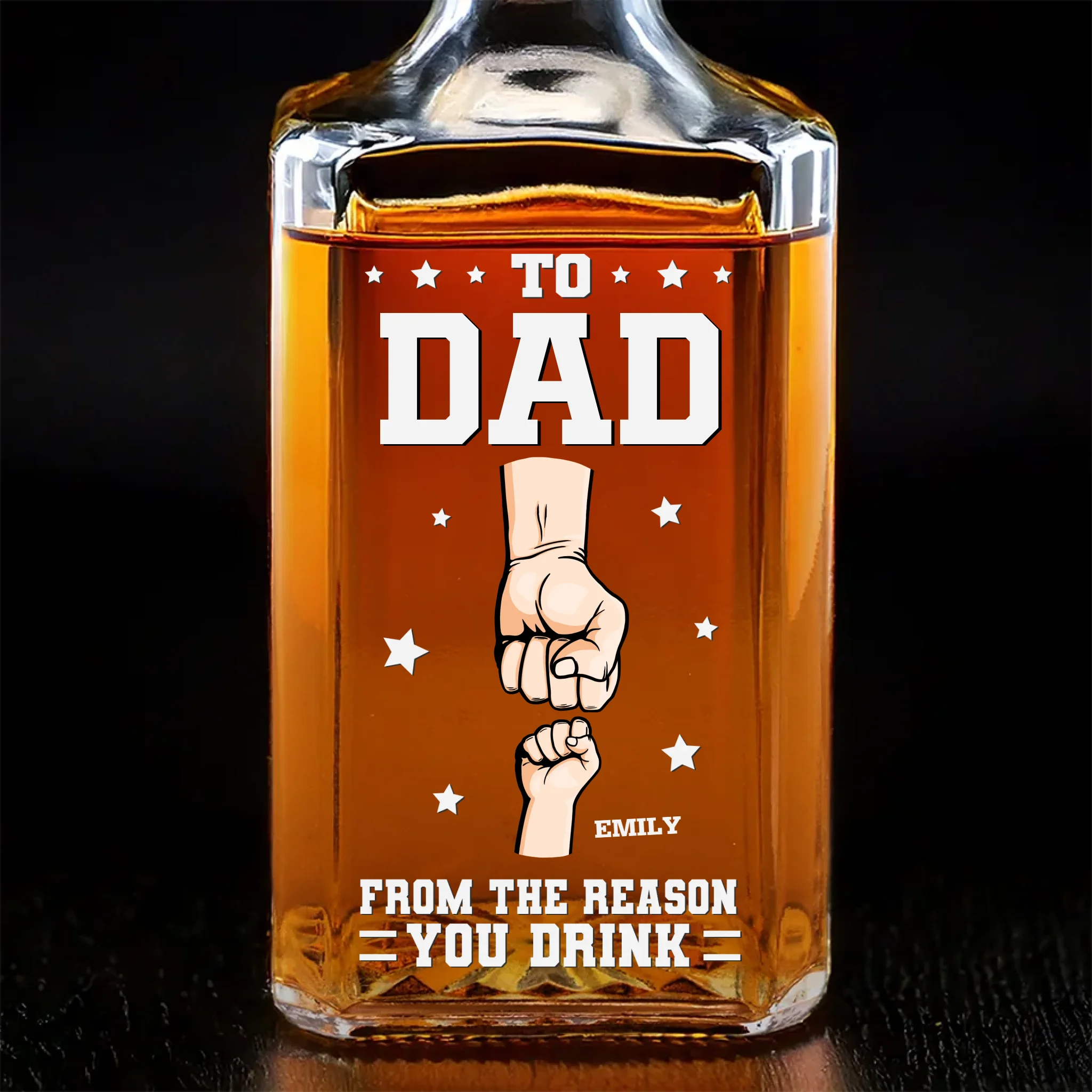 Custom TO DAD FROM THE REASON YOU DRINK Whiskey Bottle With Dad's Fist For Father's Day Gift
