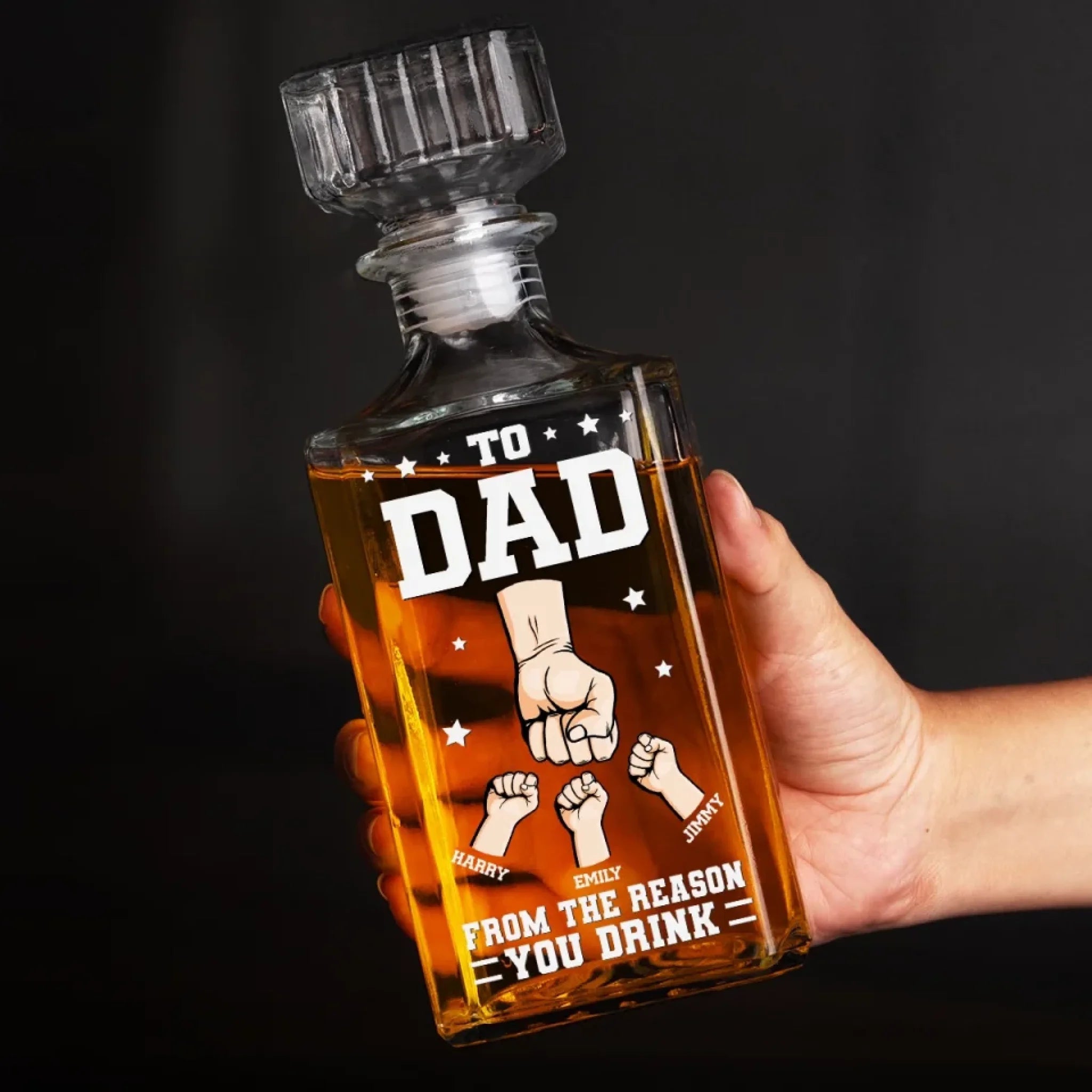 Custom TO DAD FROM THE REASON YOU DRINK Whiskey Bottle With Dad's Fist For Father's Day Gift